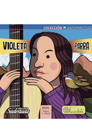 Antiprincesas. Violeta Parra