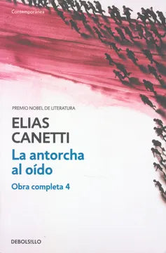 La antorcha al oído. Obra completa 4