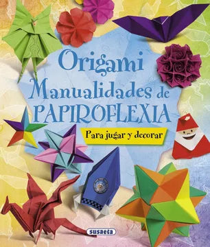 Origami. Manualidades de Papiroflexia