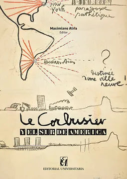 Le Corbusieur y el sur de América