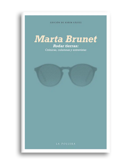 Marta Brunet. Crónicas, columnas y entrevistas