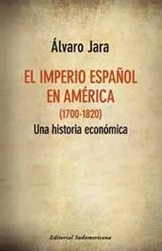 El imperio español en América 1700-1820. Una historia económica