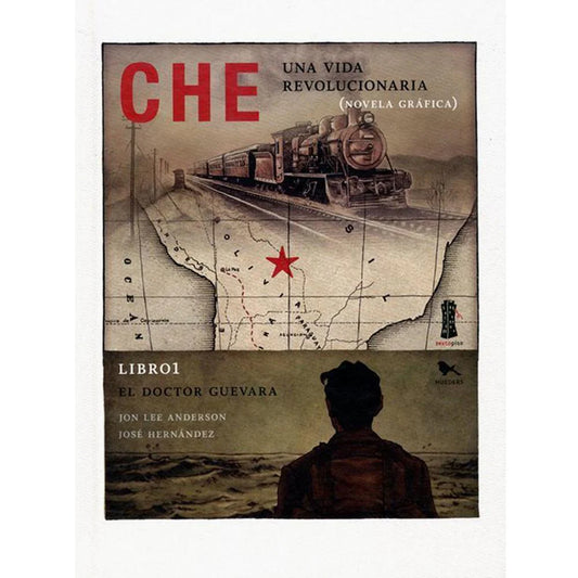 Che una vida revolucionaria. Libro 1: El doctor Guevara (novela gráfica)