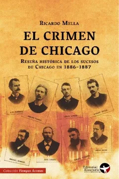 El crimen de Chicago. Reseña histórica de los sucesos de Chicago en 1886-1887