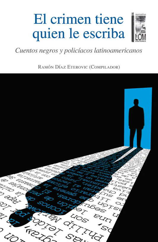 El crimen tiene quien le escriba. Cuentos negros y policíacos latinoamericanos