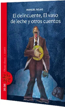 El delincuente, El vaso de leche y otros cuentos