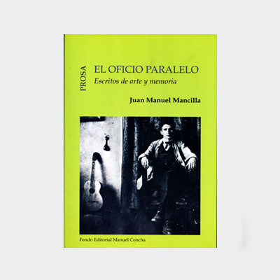El oficio paralelo. Escritos de arte y memoria