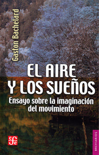 El aire y los sueños. Ensayo sobre la imaginación del movimiento