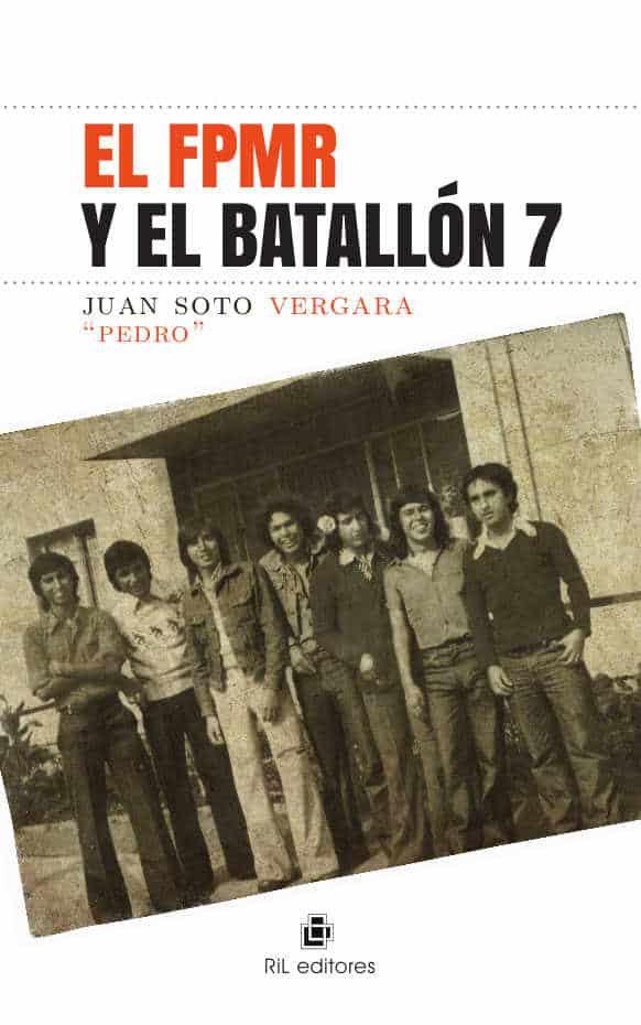 El FPMR y el batallón 7