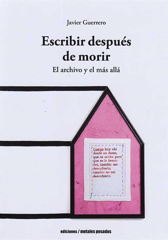 Escribir después de morir. El archivo y el más allá