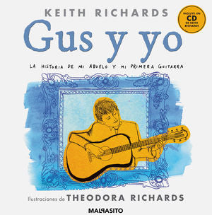 Gus y yo. La historia de mi abuelo y mi primera guitarra