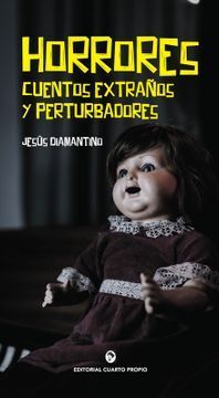 Horrores. Cuentos extraños y perturbadores