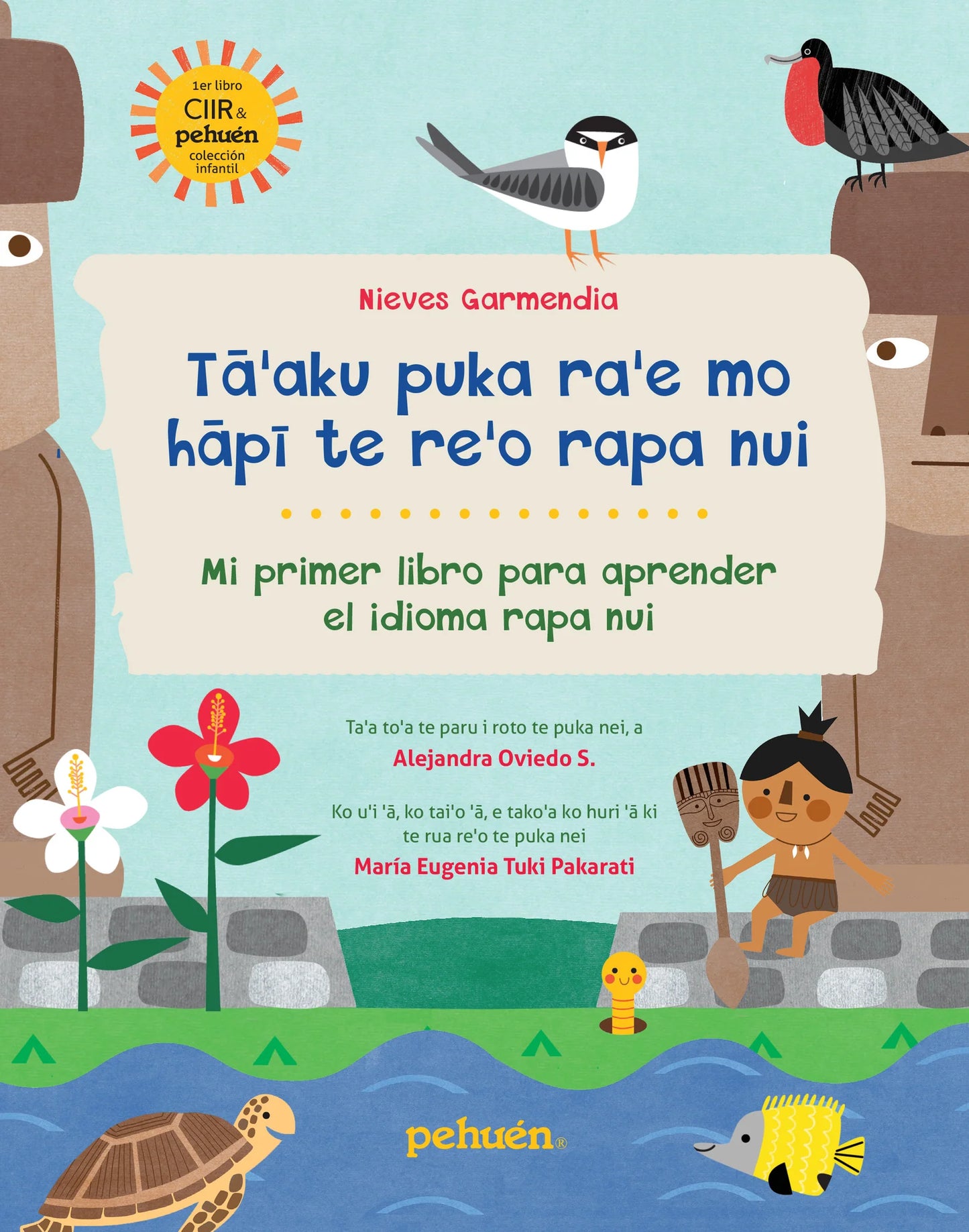 Mi primer libro para aprender el idioma Rapa Nui/ Ta'aku Puka ra'e mo hapi te re'o Rapa Nui