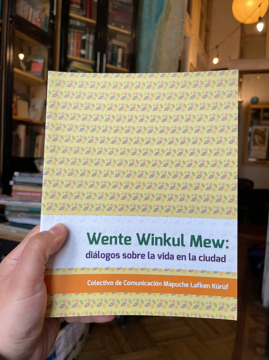 Wente Winkul Mew: diálogos sobre la vida en la ciudad