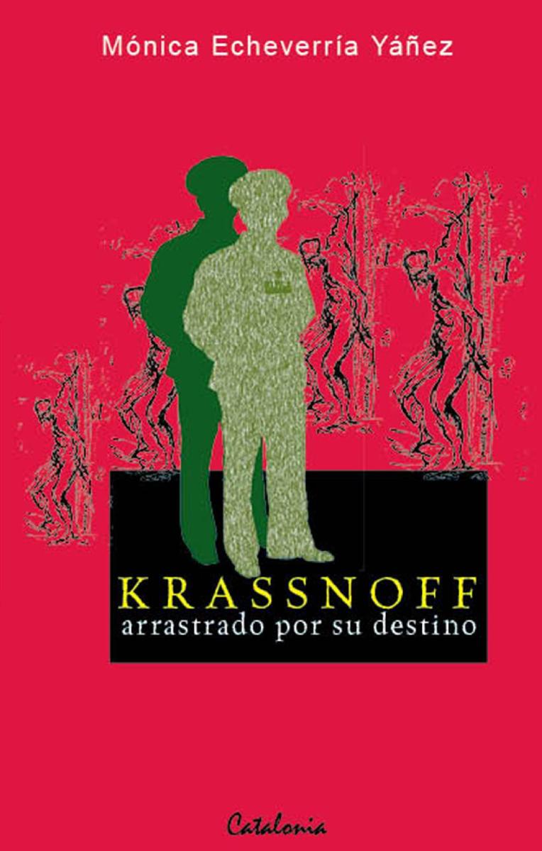 Krassnoff. Arrastrado por su destino