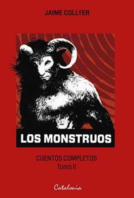 Los monstruos. Cuentos completos tomo II