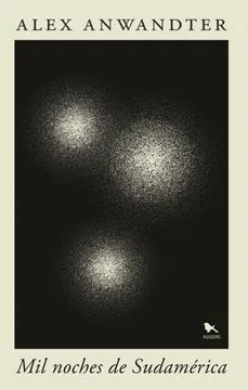 Mil noches de Sudamérica