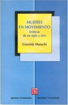 Mujeres en Movimiento: Eróticas de un Siglo a Otro