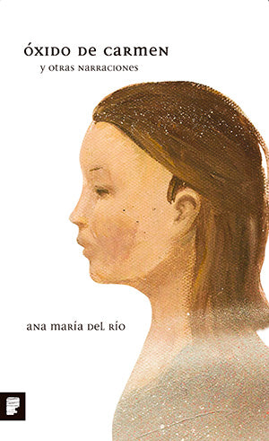 Óxido de Carmen y otras narraciones
