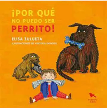 ¡Por qué no puedo ser perrito!