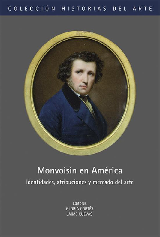 Monvoisin en America. Identidades, atribuciones y mercado del arte