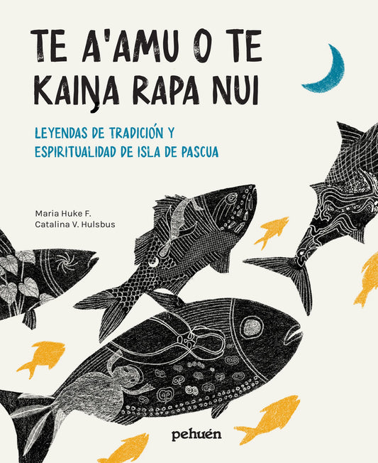 Te a'amu o te kaiŋa rapa nui. Leyendas de tradición y espiritualidad de Isla de Pascua