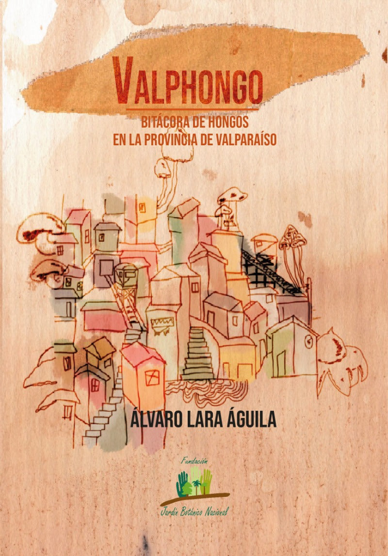 Valphongo. Bitácora de hongos en la provincia de Valparaíso