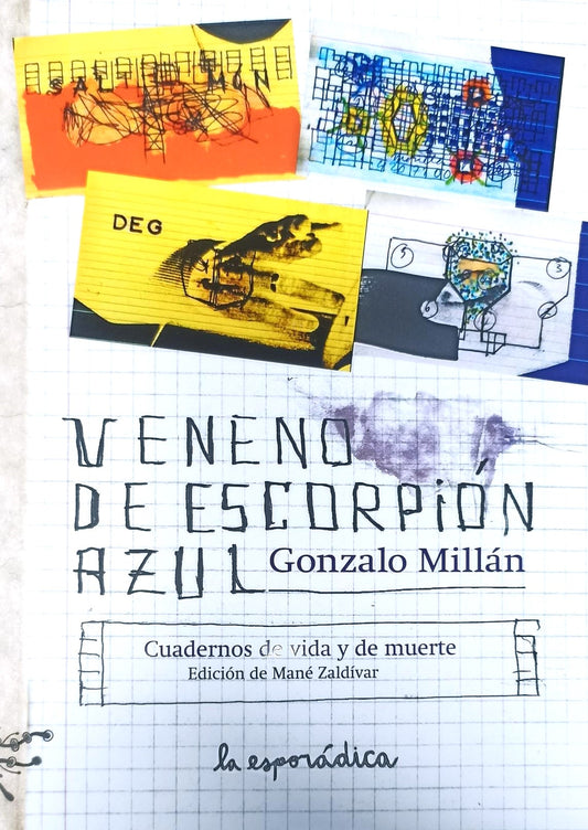 Veneno de escorpión azul. Cuaderno de vida y muerte