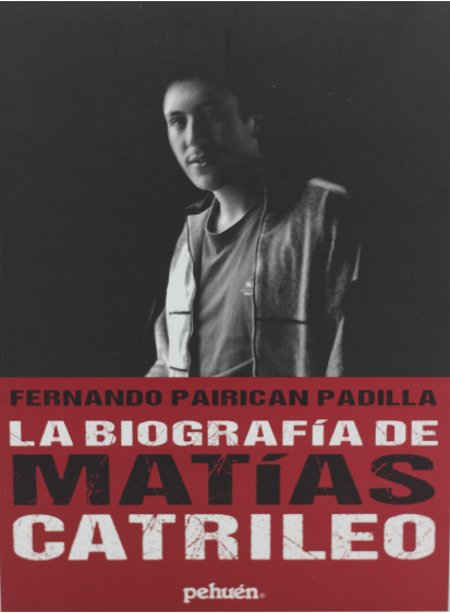 La biografía de Matías Catrileo