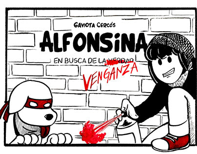 Alfonsina: en busca de la v̶e̶r̶d̶a̶d̶ venganza